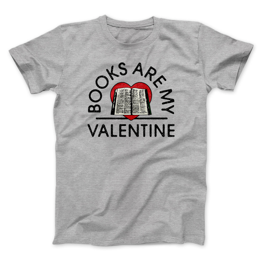 Books Are My Valentine Unisex T-Shirt - Cotton Heather Blend Graphic Tee