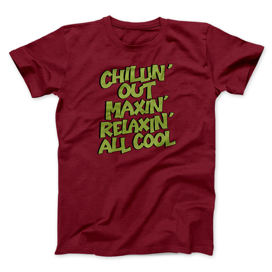 Chillin' Out Maxin' Relaxin All Cool Unisex T-Shirt - Ultra-Soft Cotton Heather