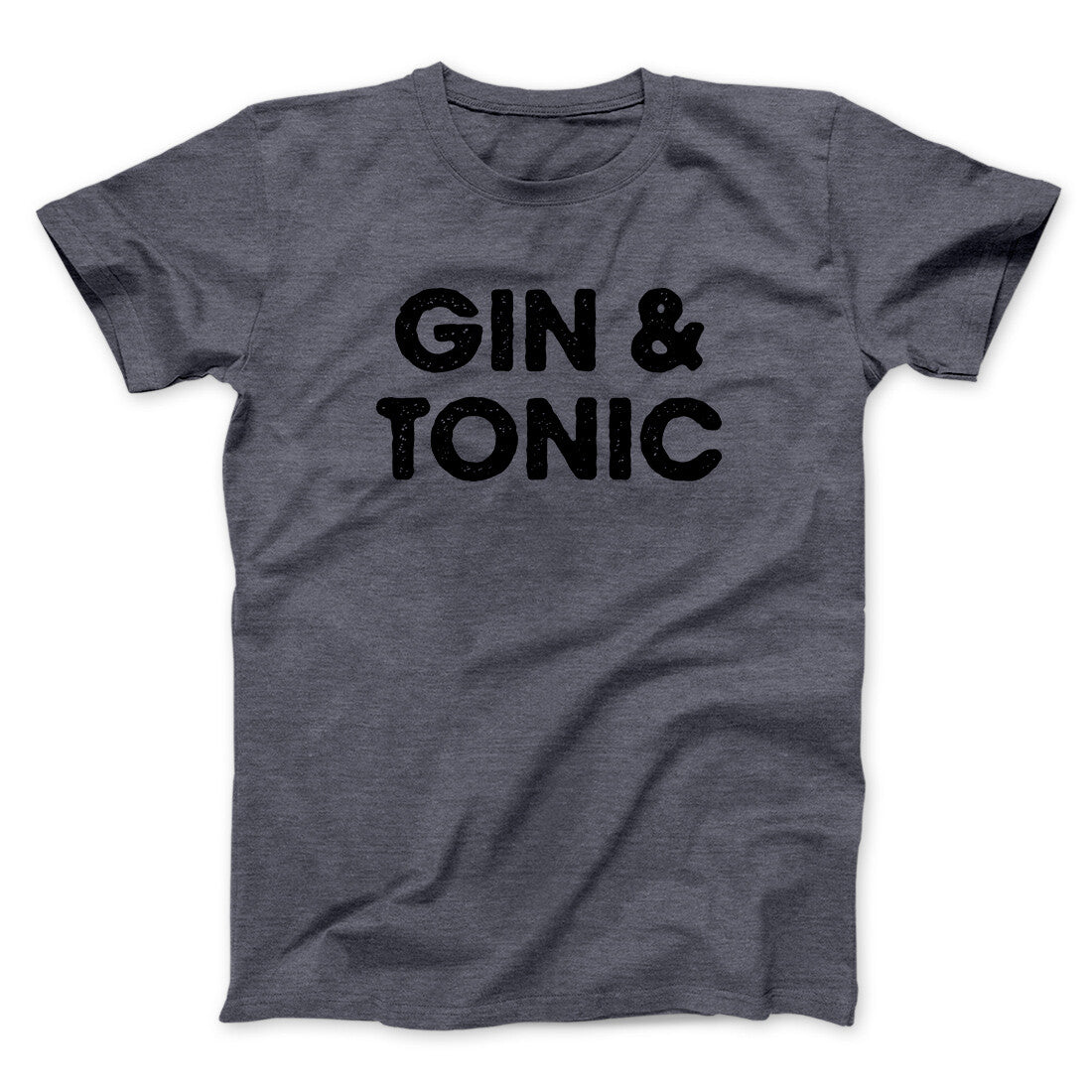 Gin and Tonic Unisex T-Shirt - 100% Cotton, Heather Cotton-Poly Blend, Printed in USA