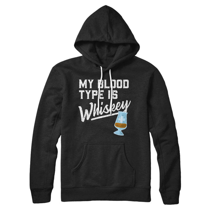 My Blood Type Is Whiskey Hoodie