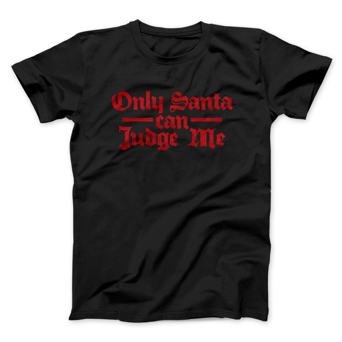 Only Santa Can Judge Me Unisex T-Shirt, Cotton Heather Blend, Printed in USA