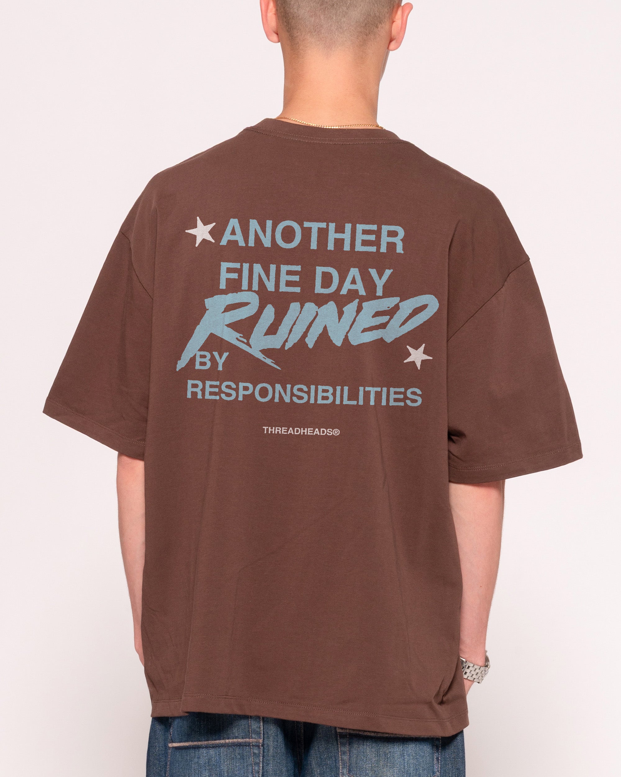 Another Fine Day Ruined Oversized Tee